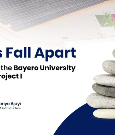 Things Fall Apart – A Review of the Bayero University Kano Solar Project